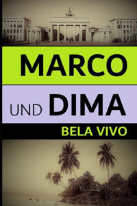 Marco und Dima