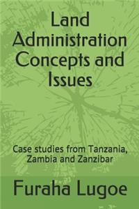 Land Administration Concepts and Issues