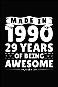 Made in 1990 29 Years of Being Awesome