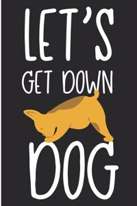 Let's Get Down Dog