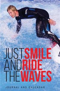 Just Smile and Ride the Waves