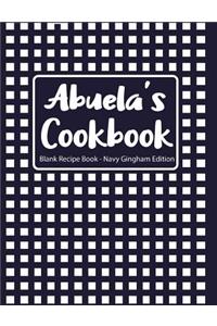 Abuela's Cookbook Blank Recipe Book Navy Gingham Edition