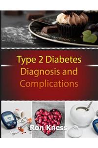 Type 2 Diabetes Diagnosis and Complications