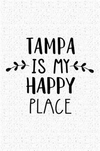 Tampa Is My Happy Place