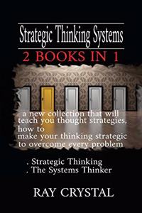 Strategic Thinking Systems - 2 books in 1