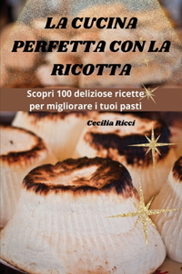 La Cucina Perfetta Con La Ricotta