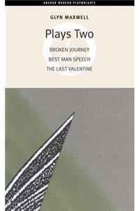 Glyn Maxwell: Plays Two