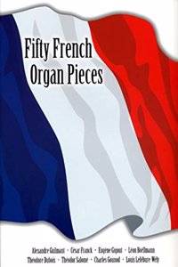 Fifty French Organ Pieces