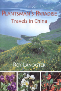 Plantsmans Paradise: Travels in China