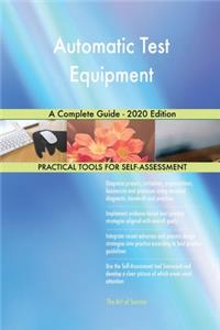 Automatic Test Equipment A Complete Guide - 2020 Edition