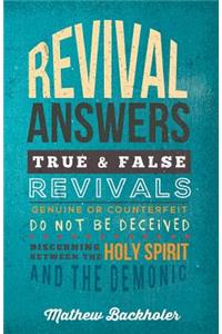 Revival Answers, True and False Revivals, Genuine or Counterfeit