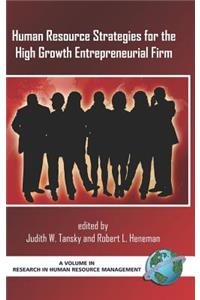 Human Resource Strategies for the High Growth Entrepreneurial Firm