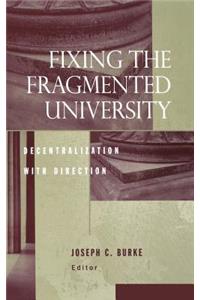 Fixing the Fragmented University