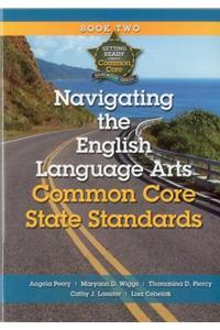 Navigating the English Language Arts Common Core State Standards