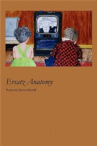 Ersatz Anatomy