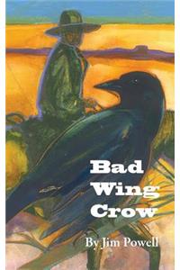 Bad Wing Crow