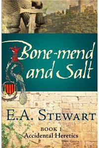 Bone-Mend and Salt
