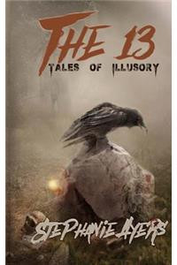 The 13: Tales of Illusory