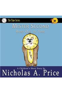 Mister Second Runs Out of Time