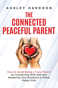 Connected Peaceful Parent