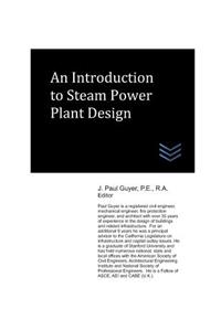 Introduction to Steam Power Plant Design