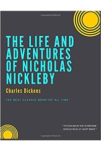The Life and Adventures of Nicholas Nickleby