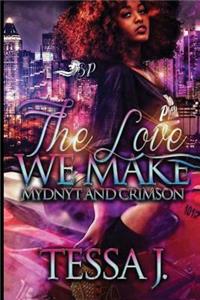 The Love We Make: Mydnyt and Crimson