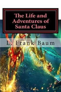 The Life and Adventures of Santa Claus