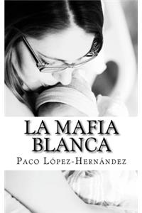 La mafia blanca