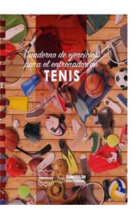 Cuaderno de Ejercicios para el Entrenador de Tenis
