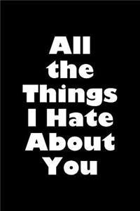 All the Things I Hate about You