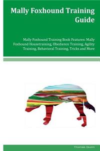 Mally Foxhound Training Guide Mally Foxhound Training Book Features