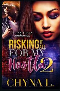 Risking It All for My Hustla 2 Reloaded: Love & War