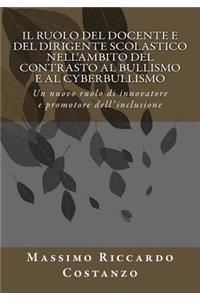 Il ruolo del docente e del dirigente scolastico nell'ambito del contrasto al bullismo e al cyberbullismo