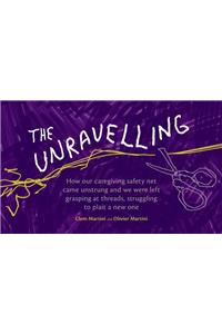 The Unravelling