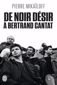 De Noir Desir a Bertrand Cantat