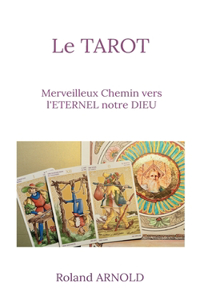 tarot: Merveilleux Chemin vers l'ETERNEL notre DIEU