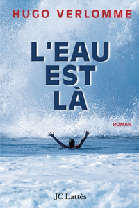 L'eau est là