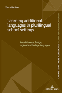 Learning Additional Languages in Plurilingual School Settings