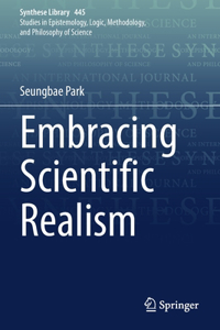 Embracing Scientific Realism