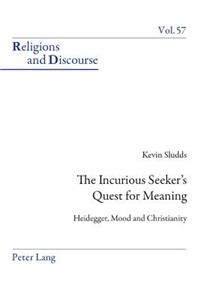 Incurious Seeker's Quest for Meaning