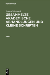 Gesammelte akademische Abhandlungen und kleine Schriften