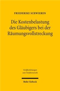 Die Kostenbelastung des Gläubigers bei der Räumungsvollstreckung