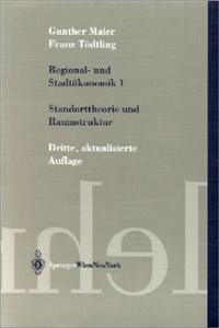 Regional- Und Stadtvkonomik I: Standorttheorie Und Raumstruktur