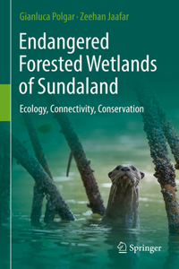 Endangered Forested Wetlands of Sundaland