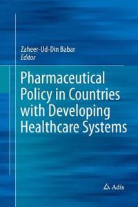 Pharmaceutical Policy in Countries with Developing Healthcare Systems