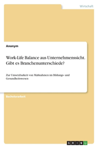 Work-Life Balance aus Unternehmenssicht. Gibt es Branchenunterschiede?