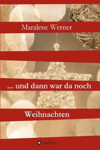 ... und dann war da noch Weihnachten