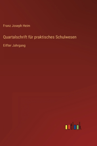 Quartalschrift für praktisches Schulwesen