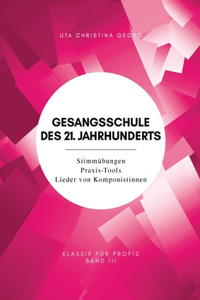 Gesangsschule des 21. Jahrhunderts - Band III